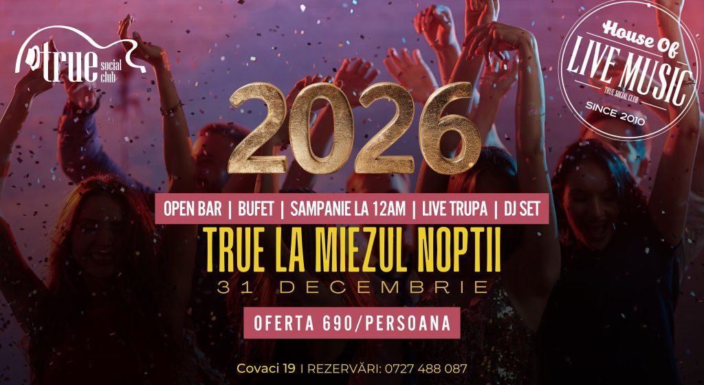 Revelion 2026 la True Club